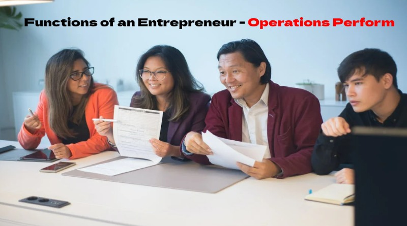 Functions of an Entrepreneur - Operations Perform