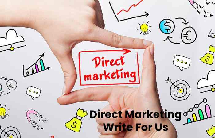 Direct Marketing Write For Us