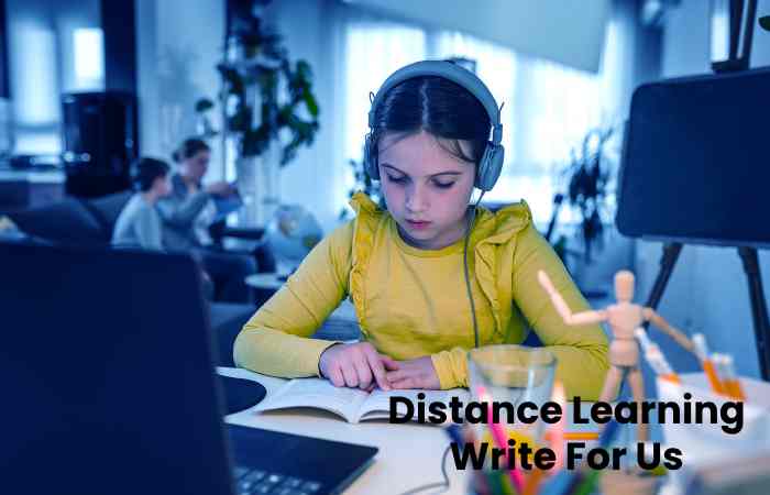 Distance Learning Write For Us