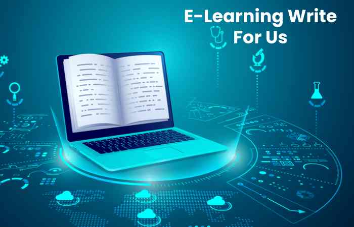 E-Learning Write For Us