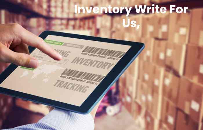 Inventory Write For Us