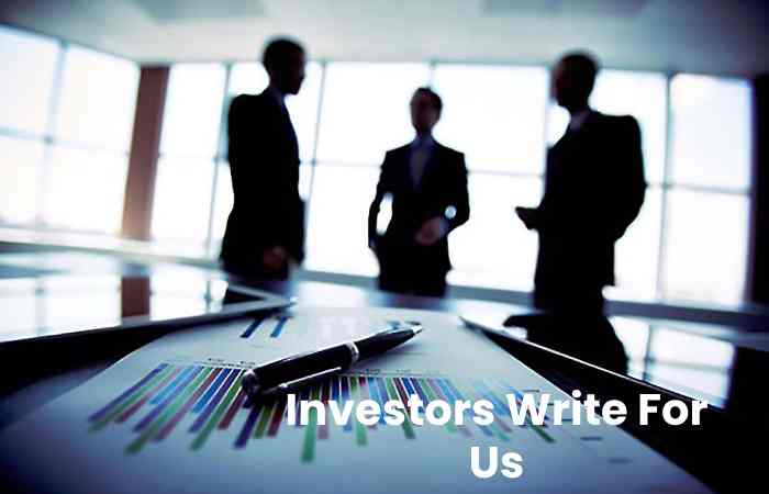 Investors Write For Us