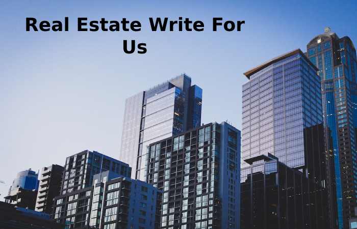 Real Estate Write For Us