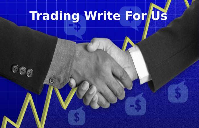 Trading Write For Us